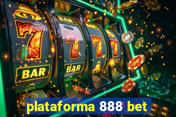 plataforma 888 bet